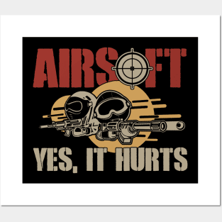 Airsoft Yes, It Hurts Funny Posters and Art